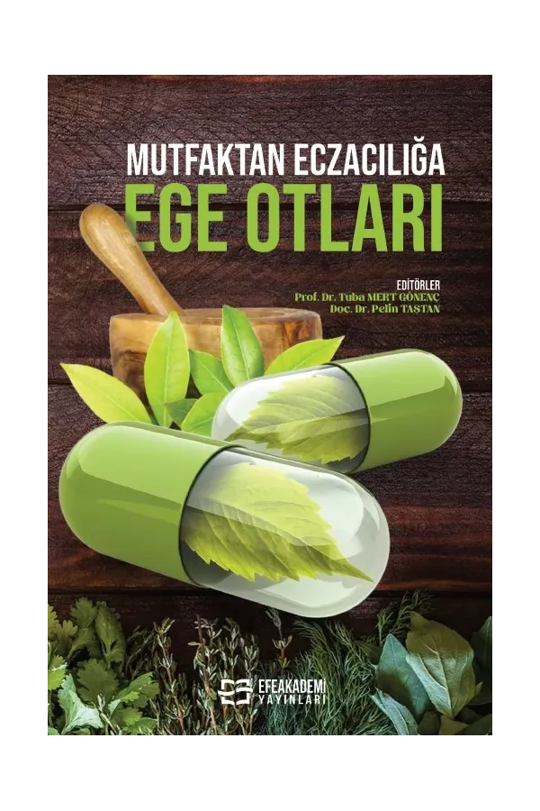 Mutfaktan Eczacılığa Ege Otları