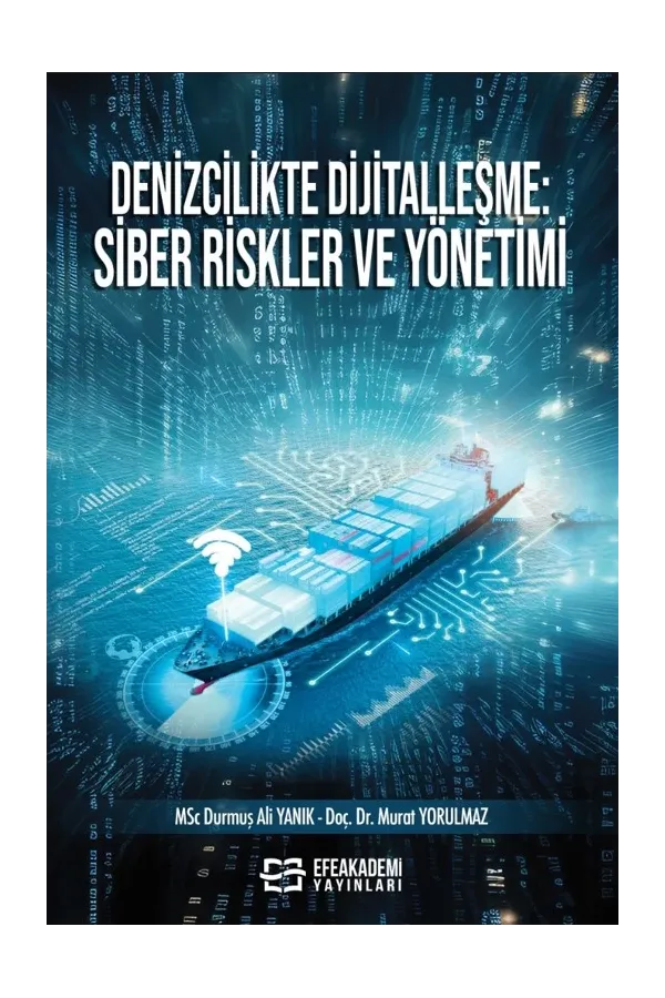 Denizcilikte Dijitalleşme: Siber Riskler Ve Yönetimi