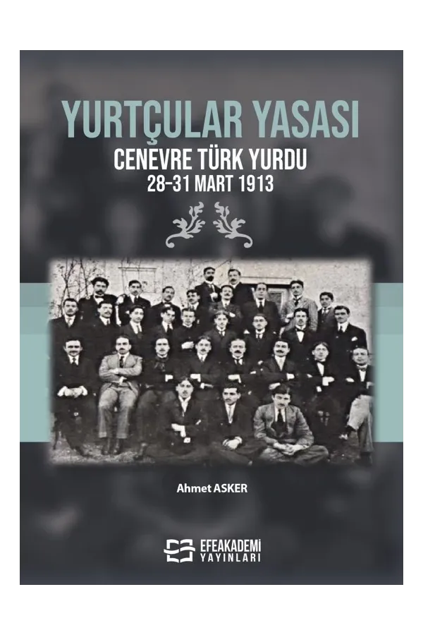 Yurtçular Yasası Cenevre Türk Yurdu 28-31 Mart 1913