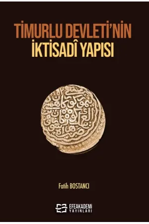 Timurlu Devleti’Nin İktisadî Yapısı