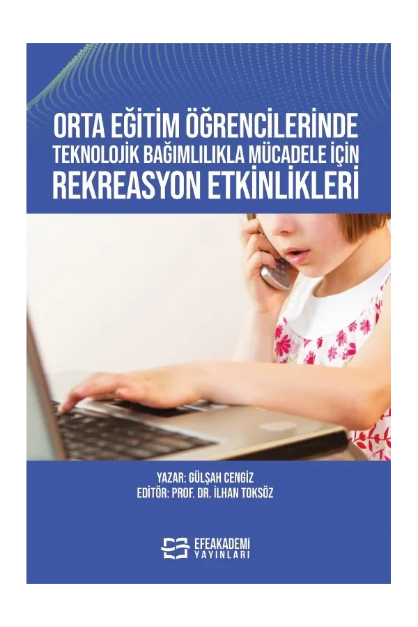 Orta Eğitim Öğrencilerinde Teknolojik Bağımlılıkla Mücadele İçin Rekreasyon Etkinlikleri