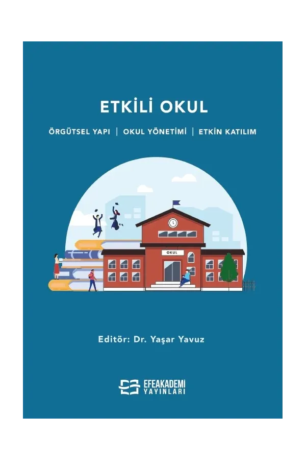 Etkili Okul Örgütsel Yapı - Okul Yönetimi - Etkin Katılım
