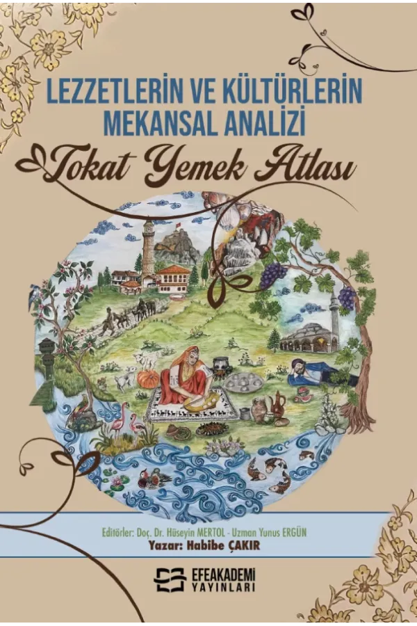 Lezzetlerin Ve Kültürlerin Mekansal Analizi Tokat Yemek Atlası