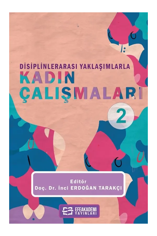Disiplinlerarası Yaklaşımlarla Kadın Çalışmaları-2
