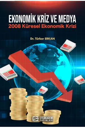 Ekonomik Kriz Ve Medya 2008 Küresel Ekonomik Krizi