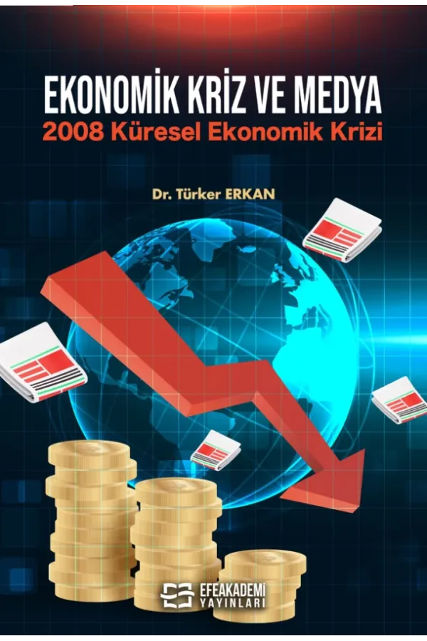 Ekonomik Kriz Ve Medya 2008 Küresel Ekonomik Krizi