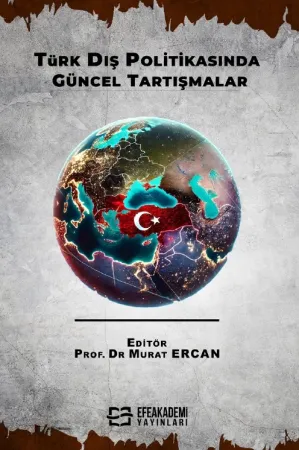 Türk Dış Politikasında Güncel Tartışmalar