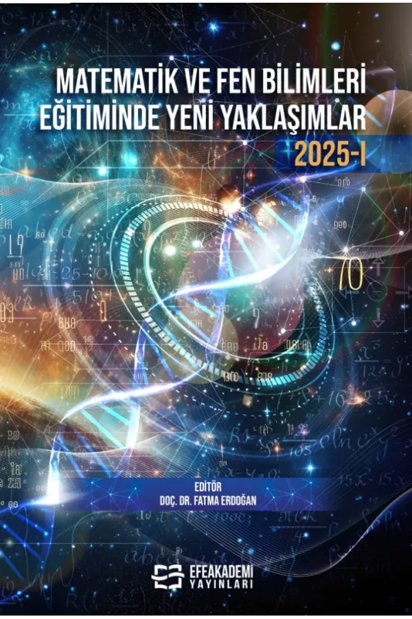 Matematik Ve Fen Bilimleri Eğitiminde Yeni Yaklaşımlar 2025-I