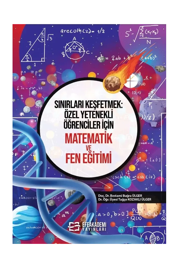 Sınırları Keşfetmek: Özel Yetenekli Öğrenciler İçin Matematik Ve Fen Eğitimi