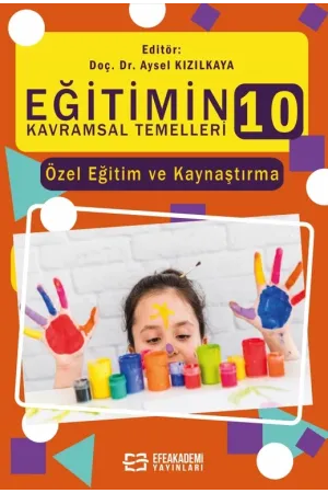 Eğitimin Kavramsal Temelleri-10: Özel Eğitim Ve Kaynaştırma