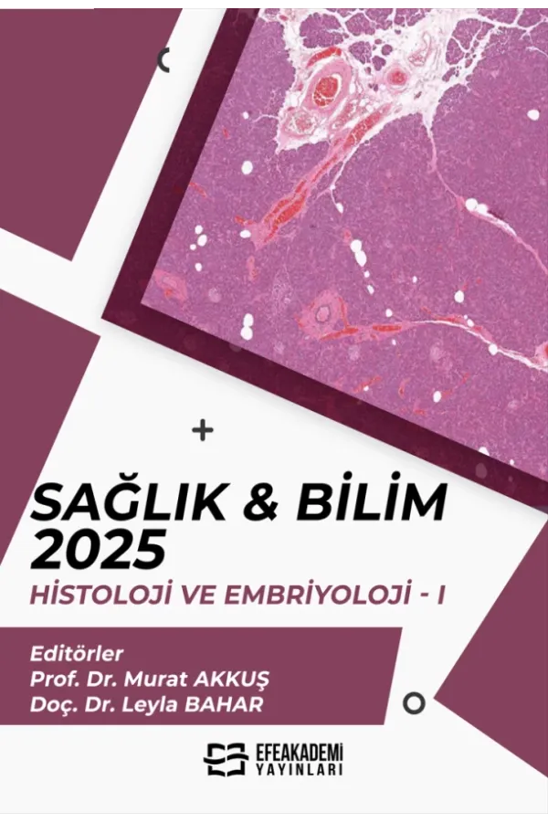 Sağlık & Bilim 2025: Histoloji Ve Embriyoloji-I