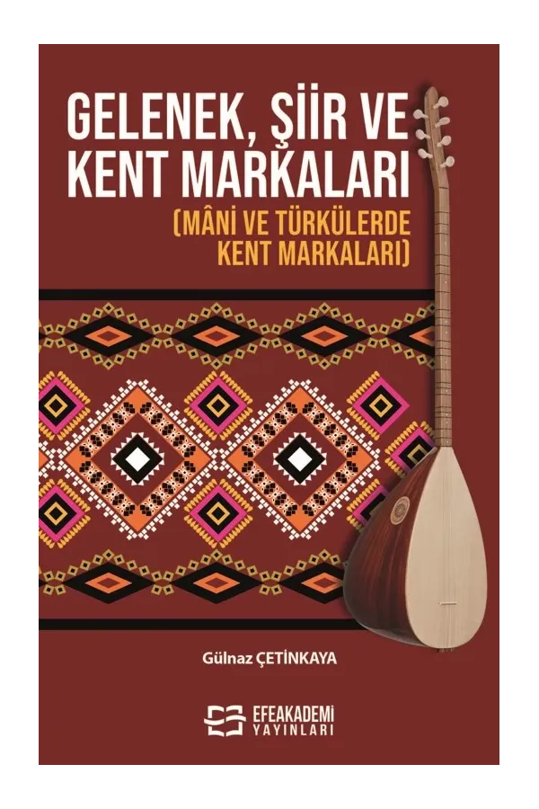 Gelenek, Şiir Ve Kent Markaları - (Mâni Ve Türkülerde Kent Markaları)