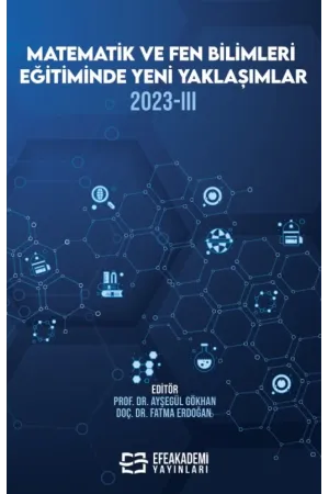 Matematik Ve Fen Bilimleri Eğitiminde Yeni Yaklaşımlar 2023-Iıı