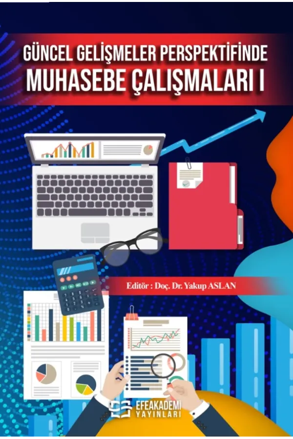 Güncel Gelişmeler Perspektifinde Muhasebe Çalışmaları I