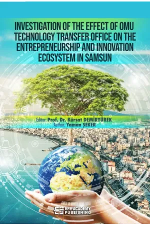 Investıgatıon Of The Effect Of Omu Technology Transfer Offıce On The Entrepreneurshıp And Innovatıon Ecosystem In Samsun