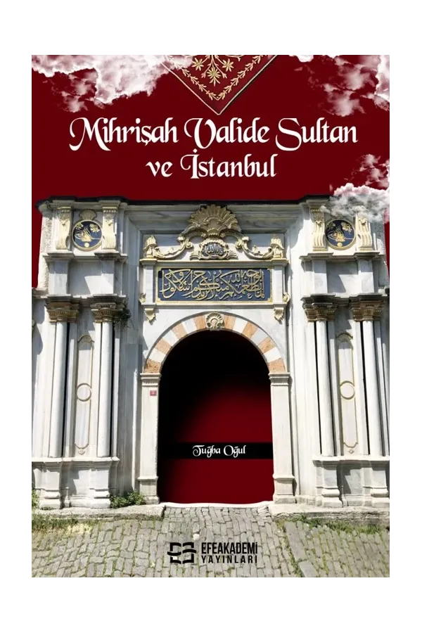 Mihrişah Valide Sultan Ve İstanbul