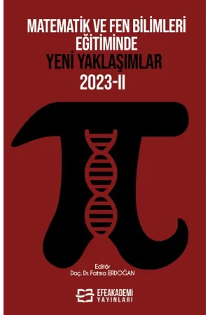 Matematik Ve Fen Bilimleri Eğitiminde Yeni Yaklaşımlar 2023-Iı