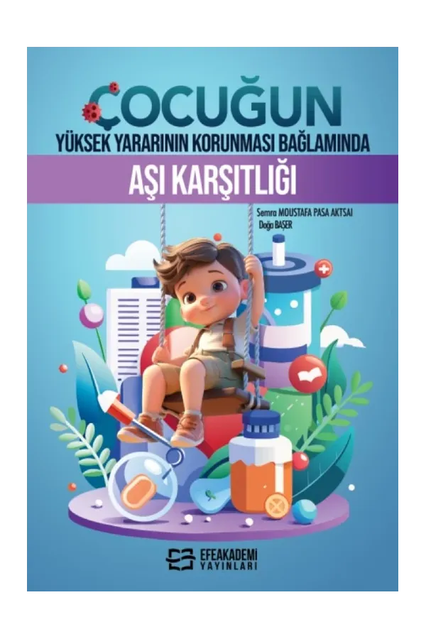 Çocuğun Yüksek Yararının Korunması Bağlamında Aşı Karşıtlığı