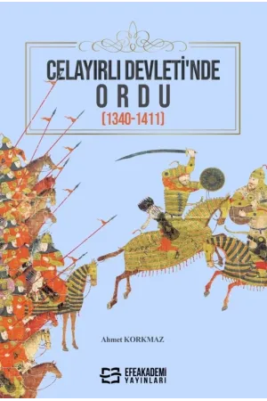 Celayırlı Devleti’Nde Ordu (1340-1411)