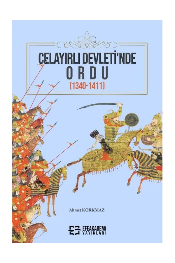 Celayırlı Devleti’Nde Ordu (1340-1411)