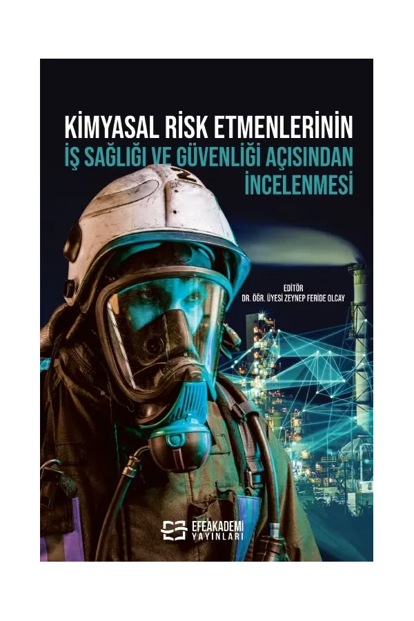 Kimyasal Risk Etmenlerinin İş Sağlığı Ve Güvenliği Açısından İncelenmesi