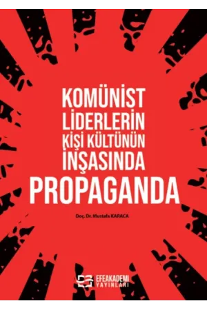 Komünist Liderlerin Kişi Kültünün İnşasında Propaganda
