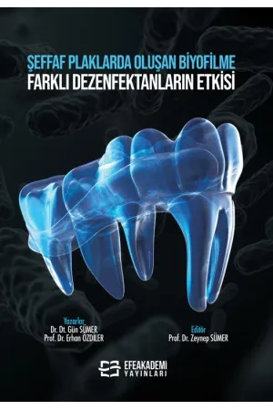 Şeffaf Plaklarda Oluşan Biyofilme Farklı Dezenfektanların Etkisi