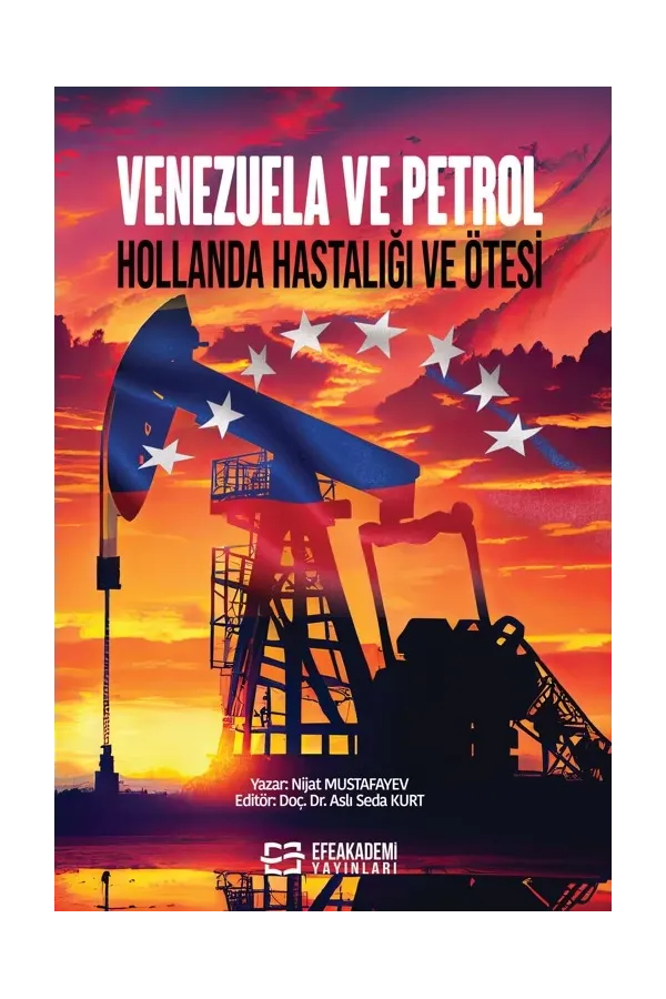 Venezuela Ve Petrol Hollanda Hastalığı Ve Ötesi