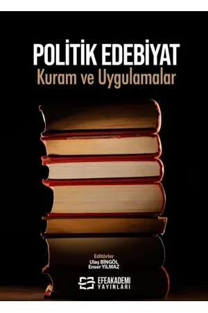 Politik Edebiyat Kuram Ve Uygulamalar