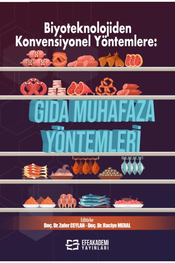 Biyoteknolojiden Konvensiyonel Yöntemlere: Gıda Muhafaza Yöntemleri