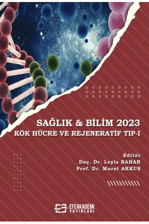 Sağlık & Bilim 2023: Kök Hücre Ve Rejeneratif Tıp-I