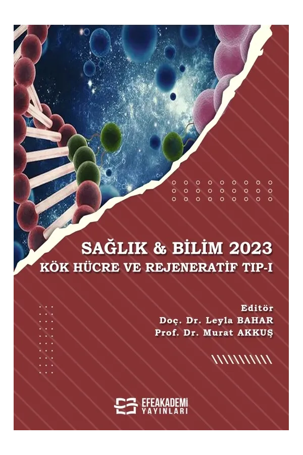 Sağlık & Bilim 2023: Kök Hücre Ve Rejeneratif Tıp-I