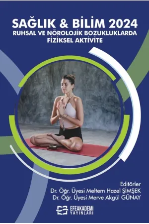 Sağlık & Bilim 2024: Ruhsal Ve Nörolojik Bozukluklarda Fiziksel Aktivite