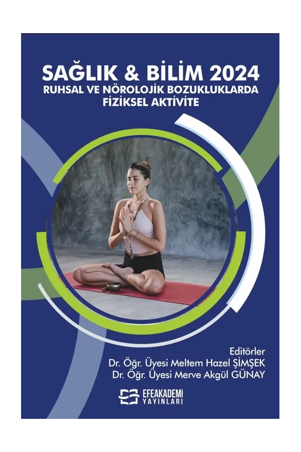 Sağlık & Bilim 2024: Ruhsal Ve Nörolojik Bozukluklarda Fiziksel Aktivite