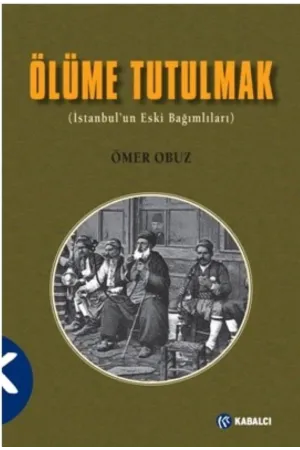 Ölüme Tutulmak - İstanbul'un Eski Bağımlıları