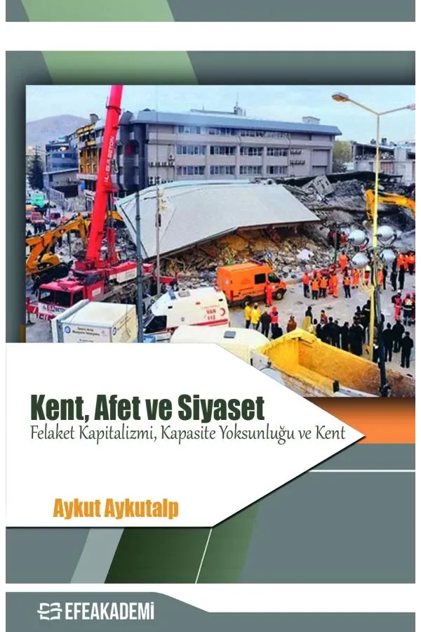 Kent, Afet Ve Siyaset – Felaket Kapitalizmi, Kapasite Yoksunluğu Ve Kent