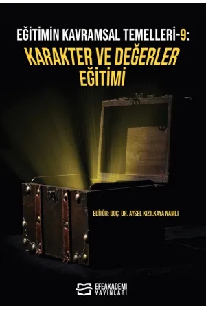 Eğitimin Kavramsal Temelleri-9: Karakter Ve Değerler Eğitimi