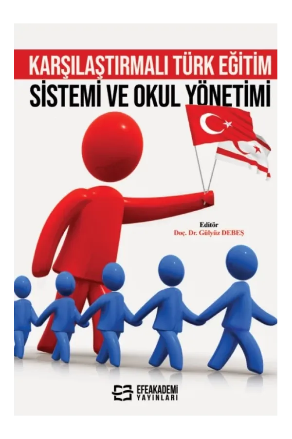 Karşılaştırmalı Türk Eğitim Sistemi Ve Okul Yönetimi