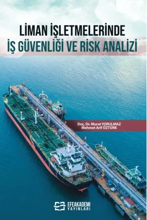 Liman İşletmelerinde İş Güvenliği Ve Risk Analizi