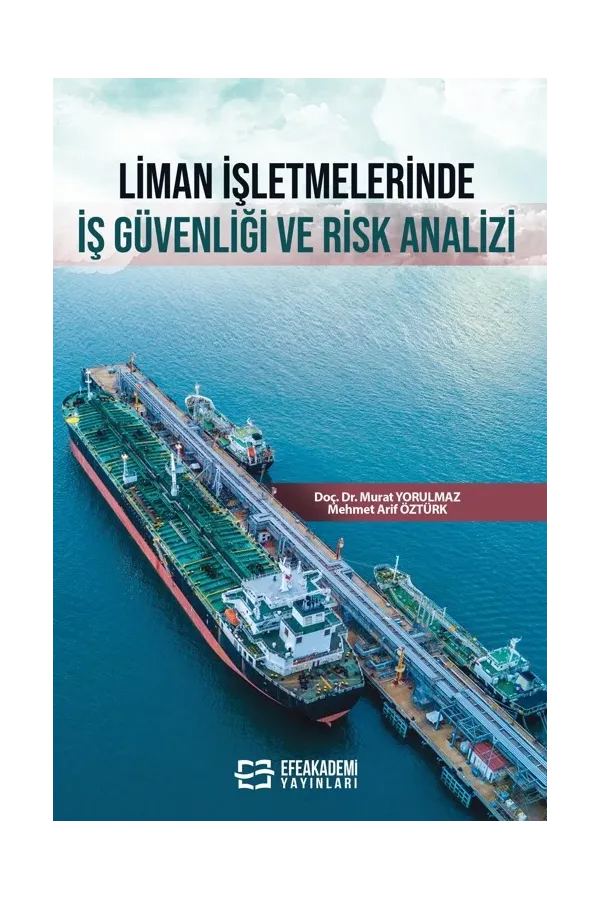 Liman İşletmelerinde İş Güvenliği Ve Risk Analizi