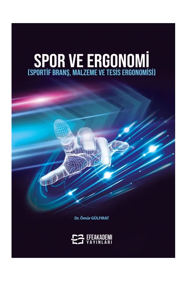 Spor Ve Ergonomi (Sportif Branş, Malzeme Ve Tesis Ergonomisi)