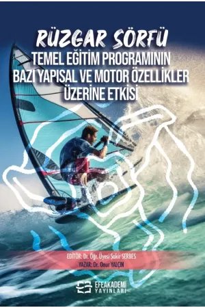 Rüzgar Sörfü Temel Eğitim Programının Bazı Yapısal Ve Motor Özellikler Üzerine Etkisi