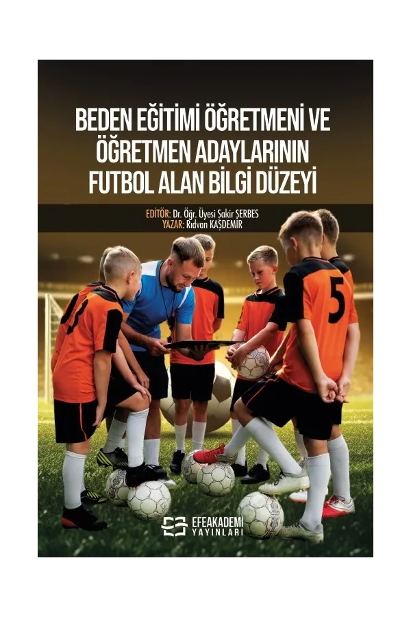 Beden Eğitimi Öğretmeni Ve Öğretmen Adaylarının Futbol Alan Bilgi Düzeyi