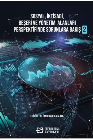 Sosyal, İktisadi, Beşeri Ve Yönetim Alanları Perspektifinde Sorunlara Bakış 2