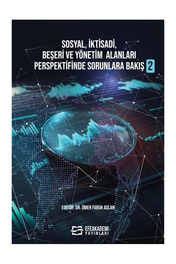 Sosyal, İktisadi, Beşeri Ve Yönetim Alanları Perspektifinde Sorunlara Bakış 2