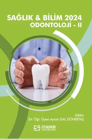 Sağlık & Bilim 2024: Odontoloji-Iı
