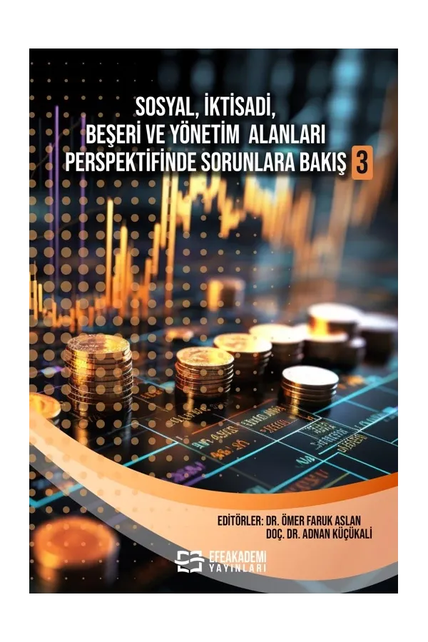 Sosyal, İktisadi, Beşeri Ve Yönetim Alanları Perspektifinde Sorunlara Bakış 3