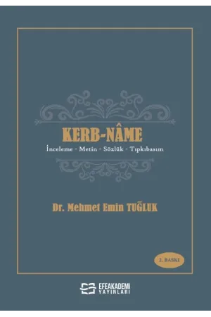 Kerb-Nâme İnceleme – Metin – Sözlük – Tıpkıbasım