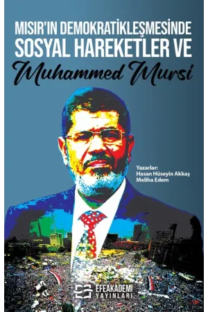 Mısır’In Demokratikleşmesinde Sosyal Hareketler Ve Muhammed Mursi