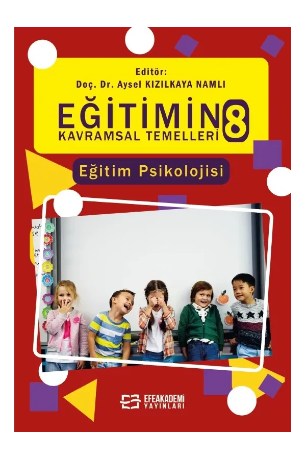 Eğitimin Kavramsal Temelleri-8: Eğitim Psikolojisi